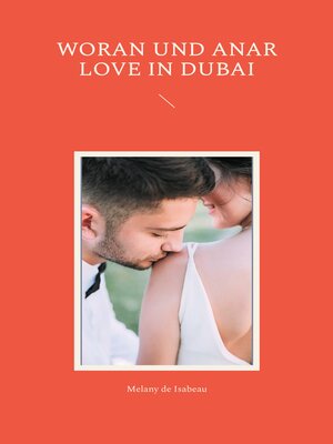cover image of Woran und Anar Love in Dubai